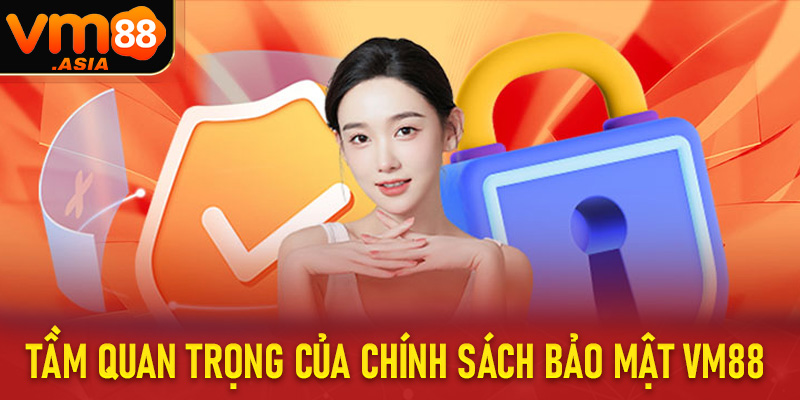 Tầm Quan Trọng Của Chính Sách Bảo Mật Trong Thời Đại Công Nghệ