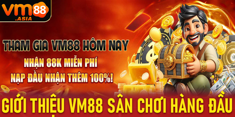 Giới thiệu VM88 sân chơi hàng đầu trên thị trường